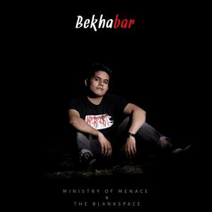 Bekhabar (feat. Ministry of Menace)