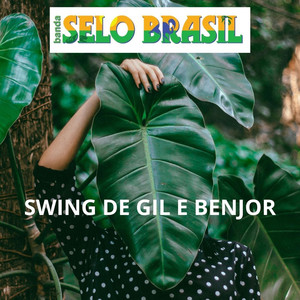 SWING DE GIL E BENJOR