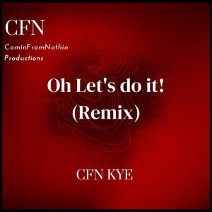 Oh Lets Do It! (Remix|Explicit)