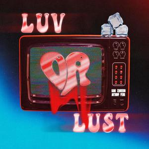 luv or lust