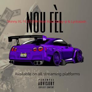Nou Fèl (feat. STORM Beat Killa, Dolby-P & Lyrikalash|Explicit)