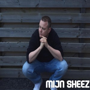 Mijn Sheez (Explicit)