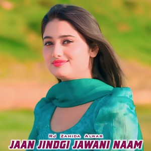 Jaan Jindgi Jawani Naam
