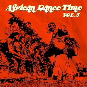 African Dance Time, Vol. 5