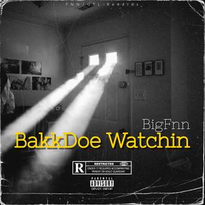BakkDoe Watchin (Explicit)