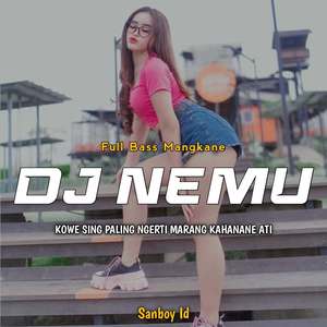 DJ NEMU • KOWE SING PALING NGERTI MARANG KAHANANE ATI FULL BASS MANGKANE
