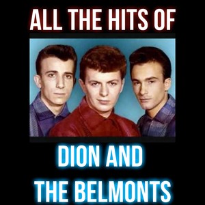 All the Hits of Dion and the Belmonts