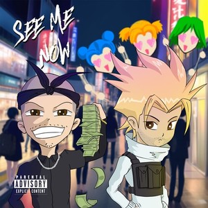 See Me Now (Explicit)