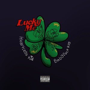 Lucky Me (Explicit)