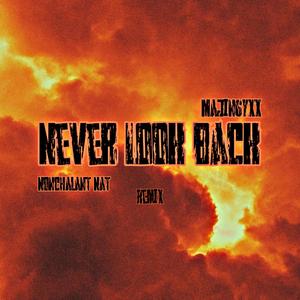 Never Look Back (feat. Majin6yxx) (Remix)