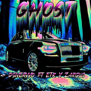 Ghost (feat. ETK & Zargus) [Explicit]