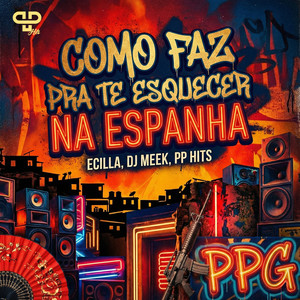 Como Faz Pra te Esquecer na Espanha (Explicit)