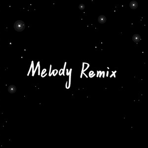 Melody remix