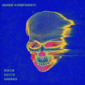 Jaunie Komponisti (feat. Hotte & xantikvariāts) (Explicit)