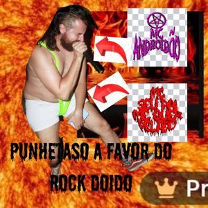 Punhetaço a favor do Rock Doido (feat. MC Androidão) (Explicit)