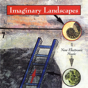 Imaginary Landscapes: New Electronic Music