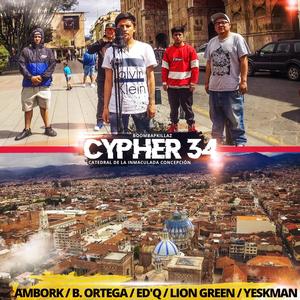Cypher 34(feat. Ambork, B. Ortega, ED'Q, Lion Green & Yeskman)