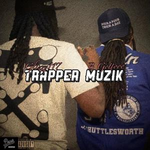 Trapper Muzik (feat. Glizzy117) [Explicit]