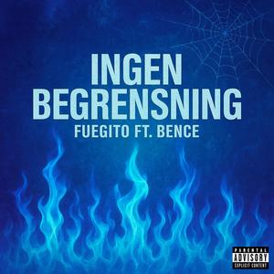 INGEN BEGRENSNING (feat. Bence) (Explicit)