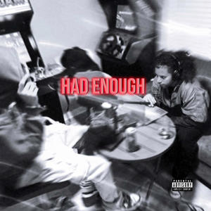 Had Enough (feat. Katuu & Olo) [Explicit]