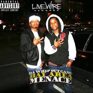 Bay Area Menace (Explicit)