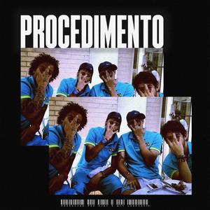 PROCEDIMENTO (feat. W11 & Kurachi) [Explicit]