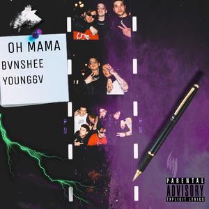 Oh Mama (feat. Young6v) [Explicit]