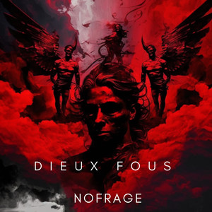 Dieux Fous (Explicit)