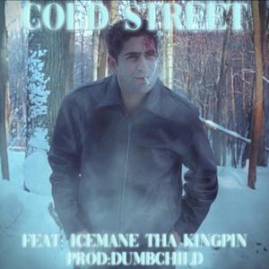 COLD STREET (feat. Icemane Tha Kingpin) (Explicit)