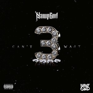 Can’t Wait 3 (Explicit)