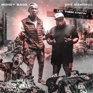 Let Em Know (feat. Money Bagz) (Explicit)