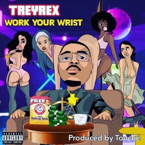 Work Your Wrist (Explicit)