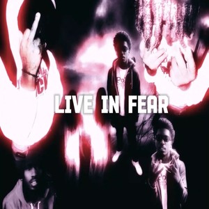 LIVE IN FEAR (Explicit)