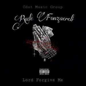 Lord Forgive Me (Explicit)