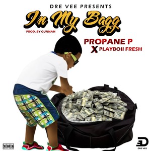 In My Bagg(feat. Propane P & Play Boii Fresh) (Explicit)