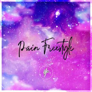 Pain Freestyle (Explicit)