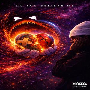 DO YOU BELIEVE ME (Explicit)