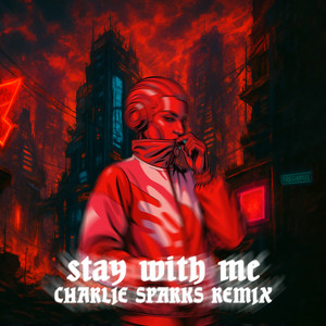 Stay With Me (Charlie Sparks Remix)