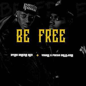 BE FREE (feat. Dylan Drama & Nazz Colon)