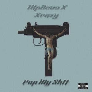 Pop My **** (feat. Xrazy) (Explicit)