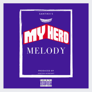 My Hero Melody (Explicit)