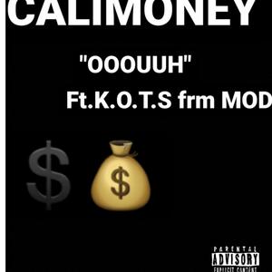 CALIMONEY OOUH (feat. K.O.T.S frm M.O.D) [Explicit]