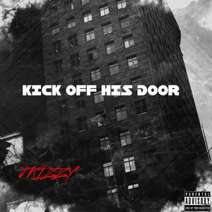 KICK OFF HIS DOOR (feat. Shitgetbrazyy) [Explicit]