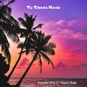 Tu Tienes Novio (Explicit)