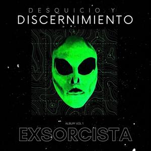 Desquicio y Discernimiento (Explicit)