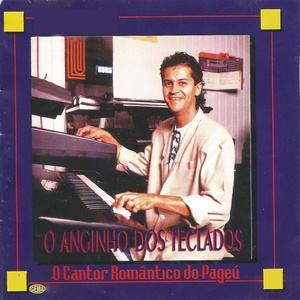 Anginho dos Teclados (O Cantor Romântico do Pageú)