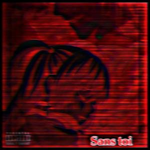sans toi (Explicit)