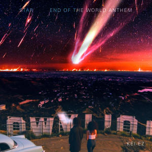 Star (End of the World Anthem) (Explicit)
