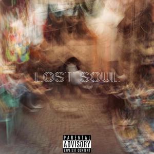 Lost Soul (feat. MP Elii & JayPlat) [Explicit]