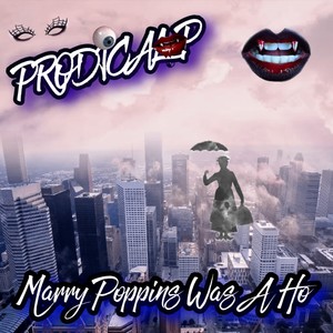 Marry Poppins Was A Ho (Explicit)